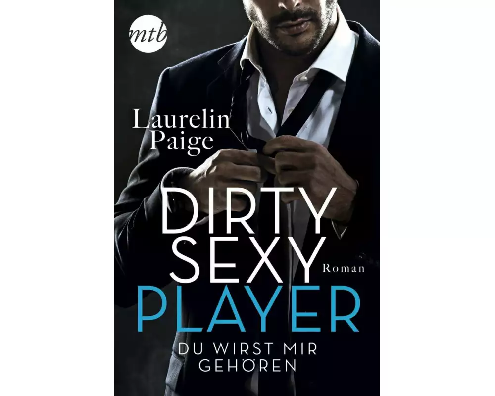 Dirty Sexy Player – Du wirst mir gehören!