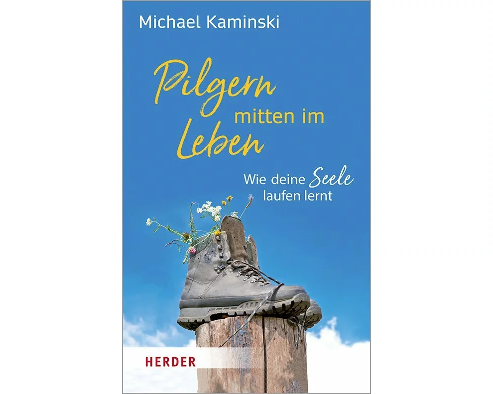 Pilgern mitten im Leben