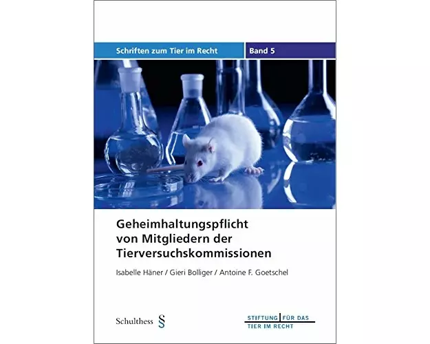 Geheimhaltungspflicht von Mitgliedern der Tierversuchskommissionen