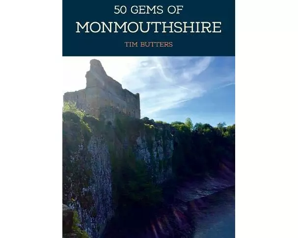 50 Gems of Monmouthshire