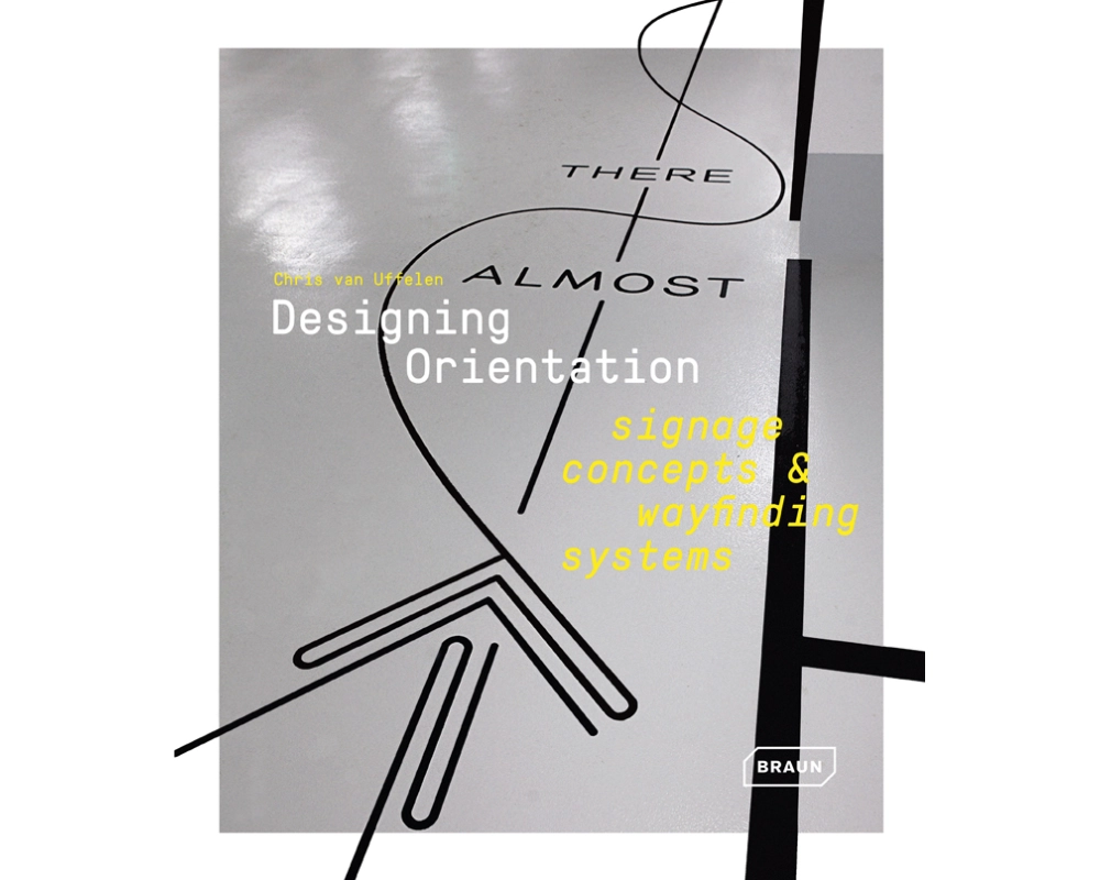 Designing Orientation: Signage Concepts & Wayfinding Systems