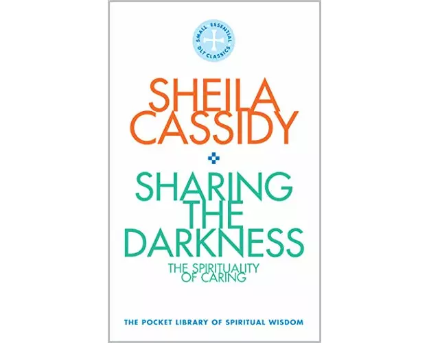 Sharing the Darkness: The Spirituality of Caring