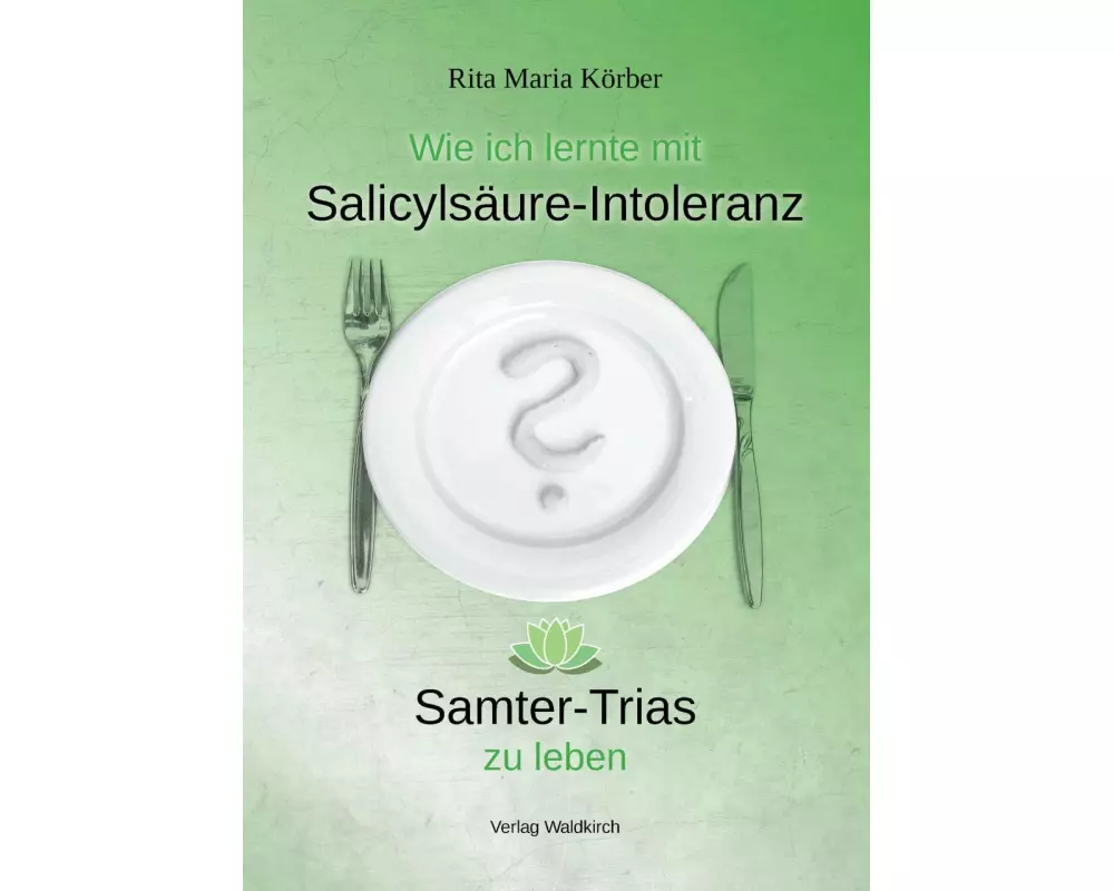 Wie ich lernte mit Salicylsäure-Intoleranz Samter-Trias zu leben