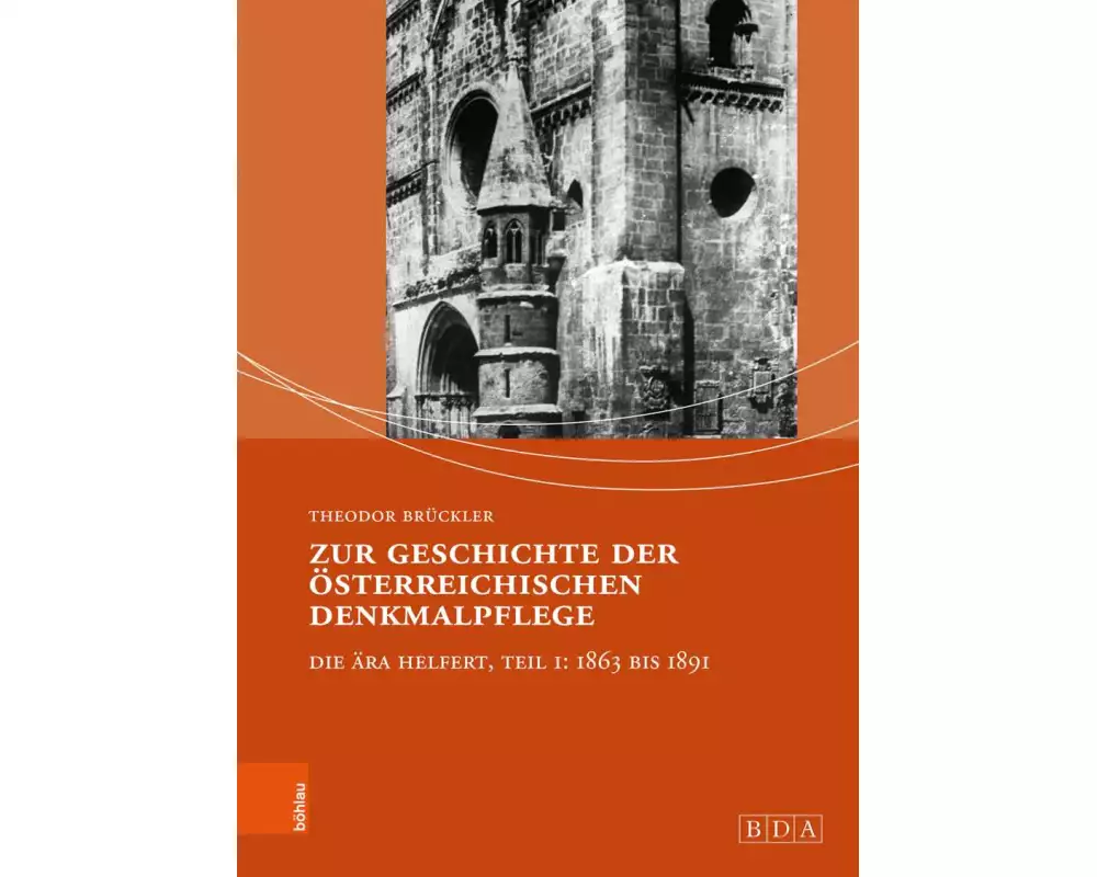 Zur Geschichte der österreichischen Denkmalpflege