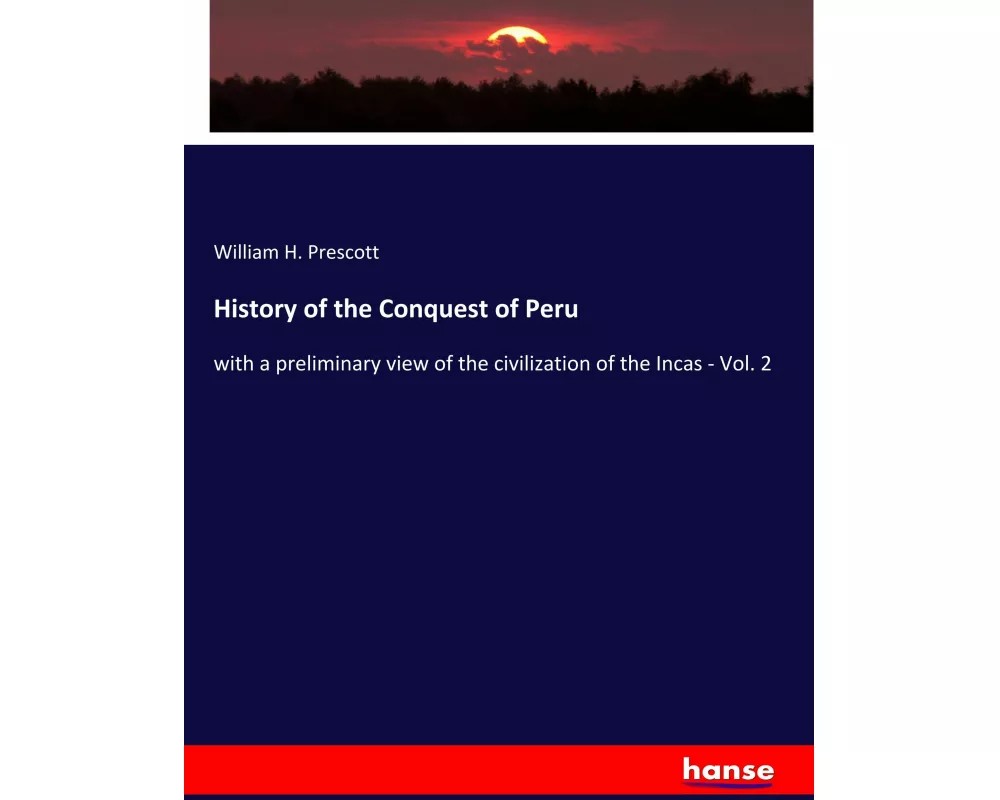 History of the Conquest of Peru