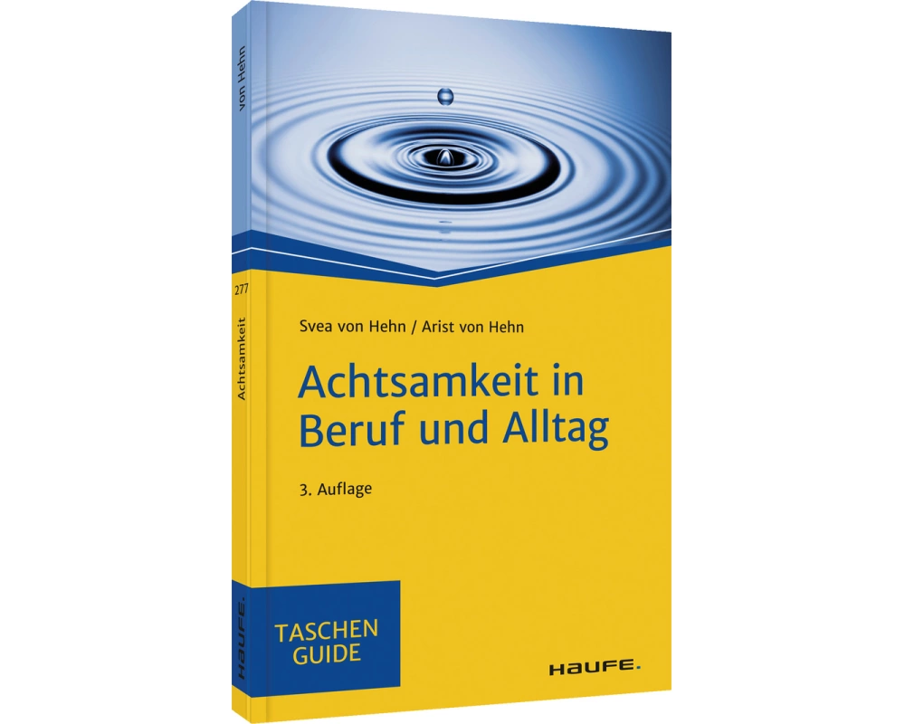 Achtsamkeit in Beruf und Alltag