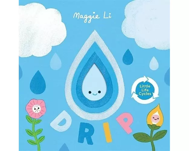 Little Life Cycles: Drip