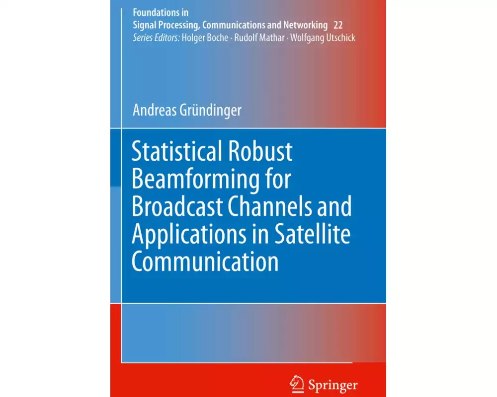 Statistical Robust Beamforming for Broadcast Channels and Applications in Satellite Communication