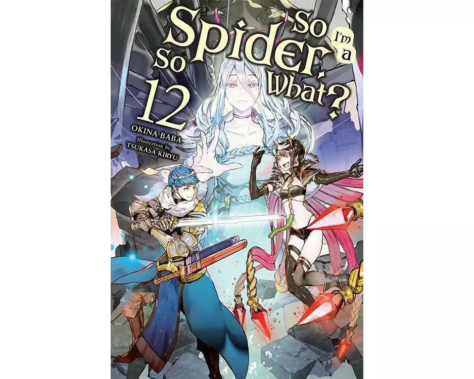 So I'm a Spider, So What?, Vol. 12 (light novel)