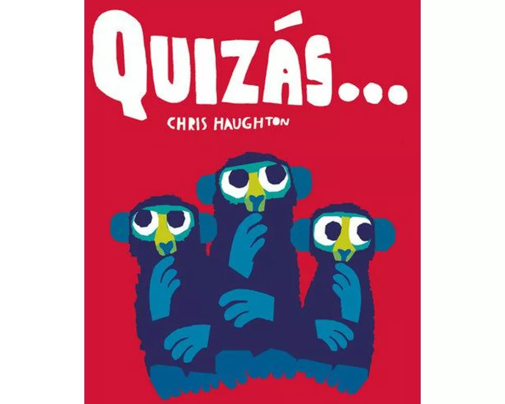 Quizás…