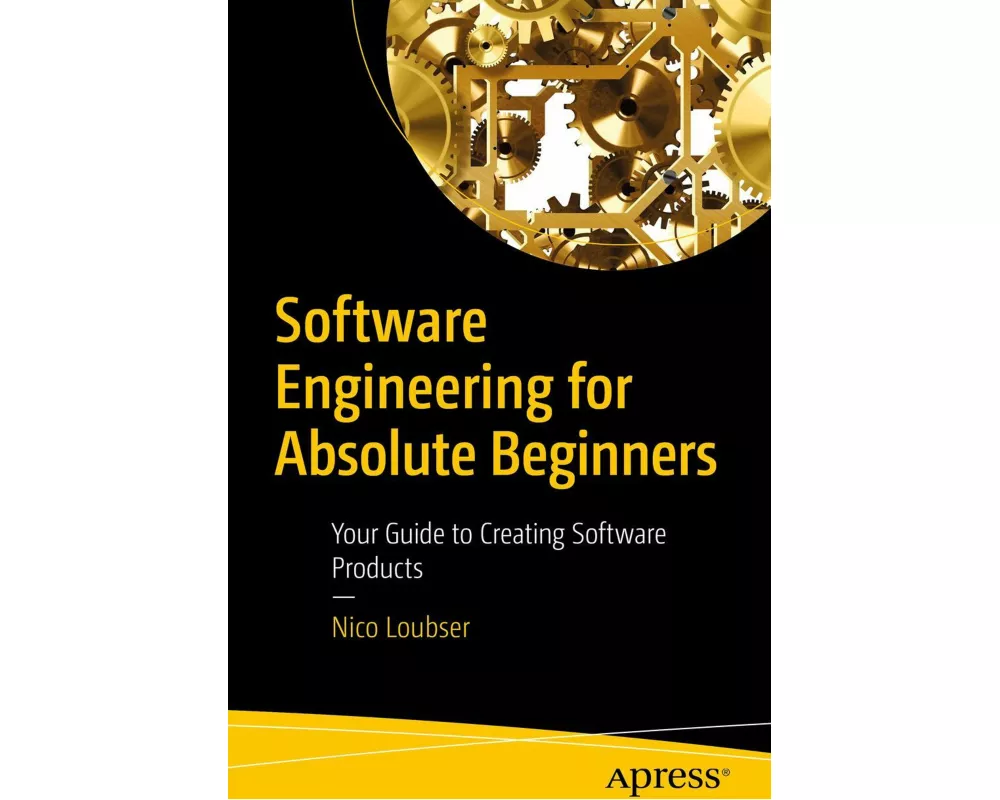 Software Engineering for Absolute Beginners