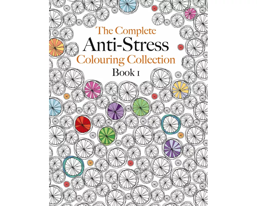 The Complete Anti-stress Colouring Collection Book 1