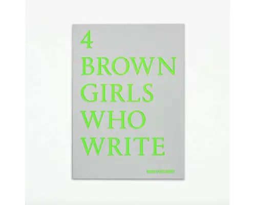 4 BROWN GIRLS WHO WRITE - Roshni Goyate, Sharan Hunjan, Sheena Patel, Sunnah Khan