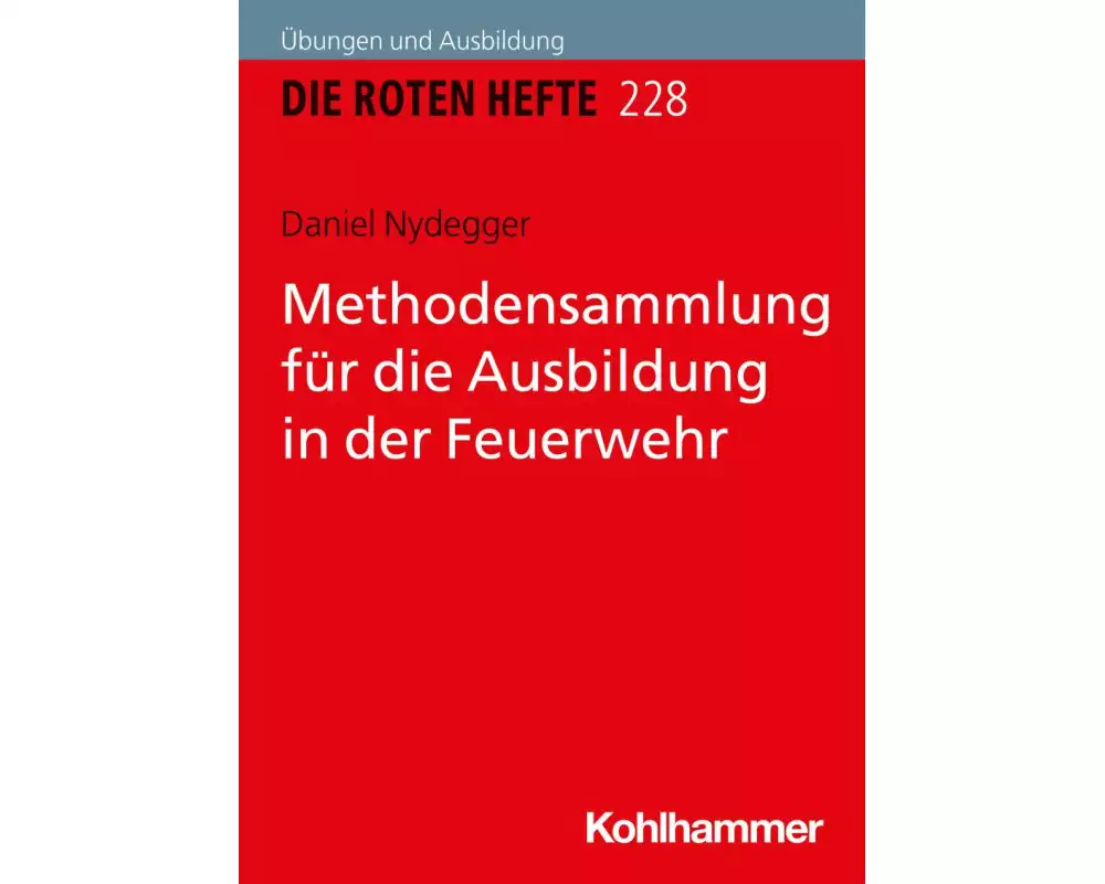 Methodensammlung für die Ausbildung in der Feuerwehr