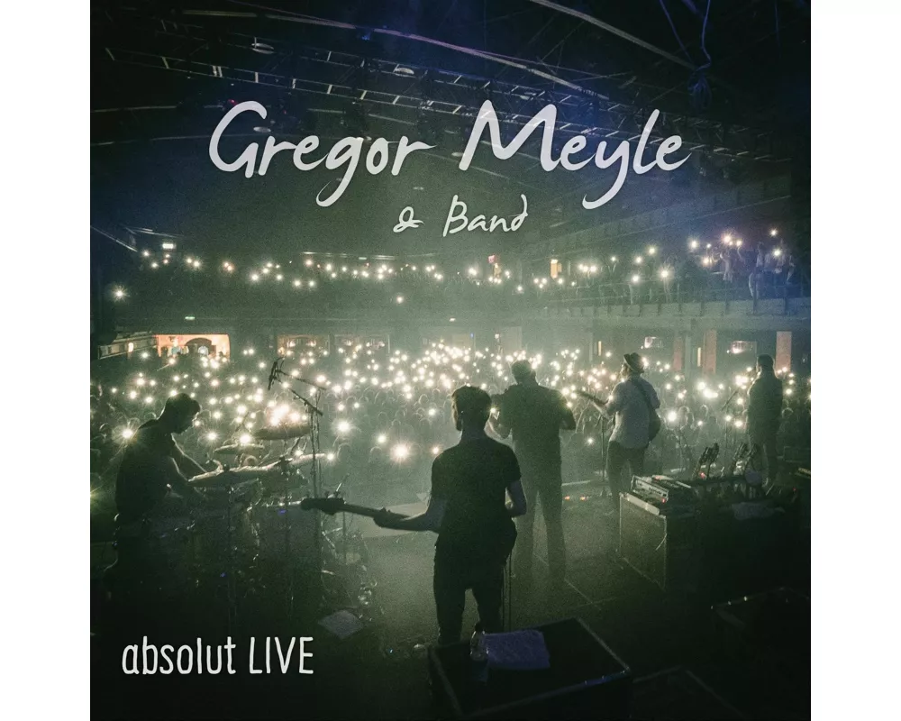 Gregor Meyle & Band - absolut Live