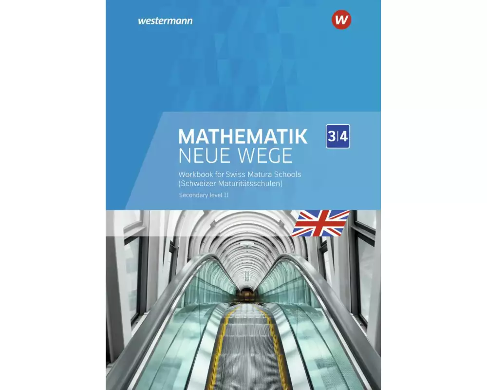Mathematik Neue Wege SII Englischsprachige Ausgabe für die Schweiz (Immersion)