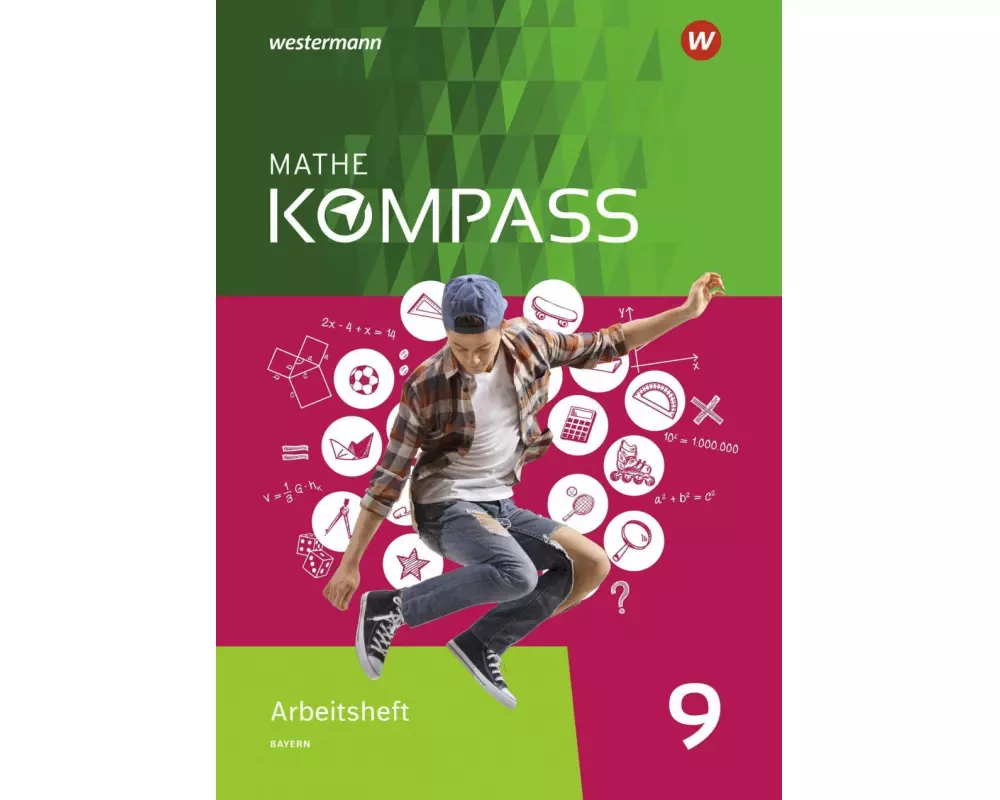 Mathe Kompass 9. Arbeitsheft mit Lösungen. Für Bayern