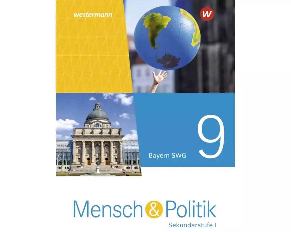 Mensch und Politik SI 9 SWG. Schulbuch. Für sozialwissenschaftliche Gymnasien in Bayern
