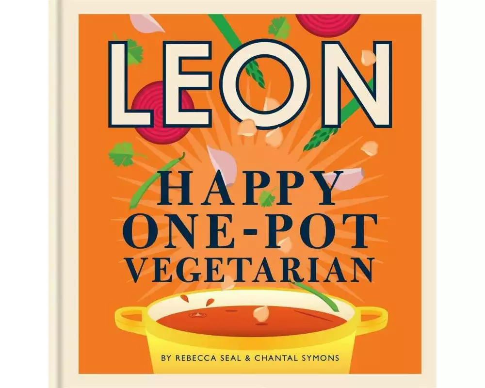 Happy Leons: Leon Happy One-pot Vegetarian