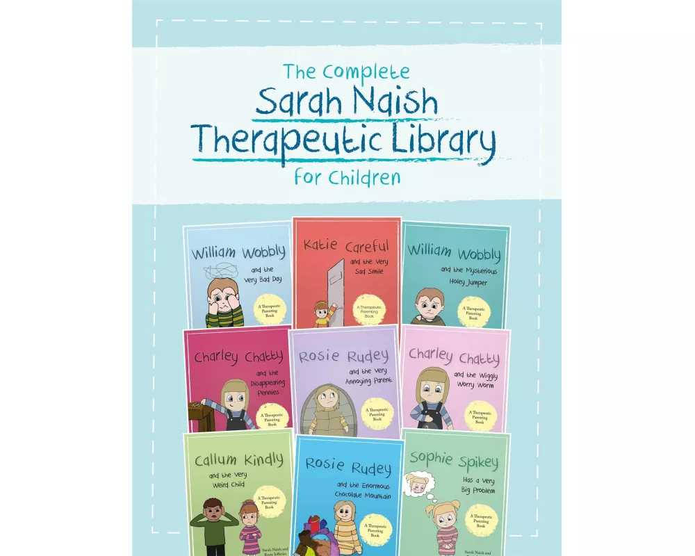 The Complete Sarah Naish Therapeutic Parenting Library for Children