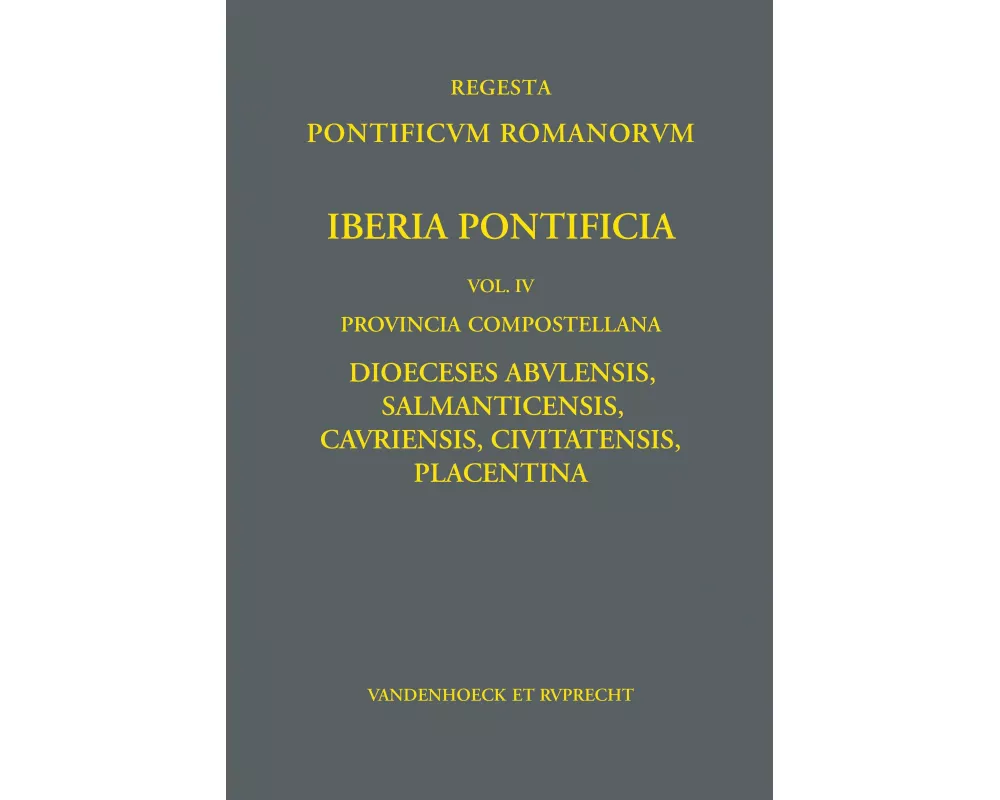 Iberia Pontificia. Vol. IV: Provincia Compostellana