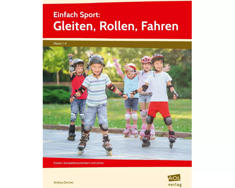 Einfach Sport: Gleiten, Rollen, Fahren