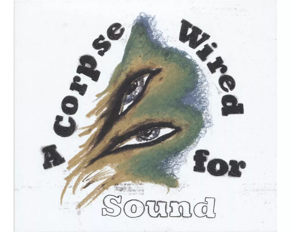 A Corpse Wired For Sound