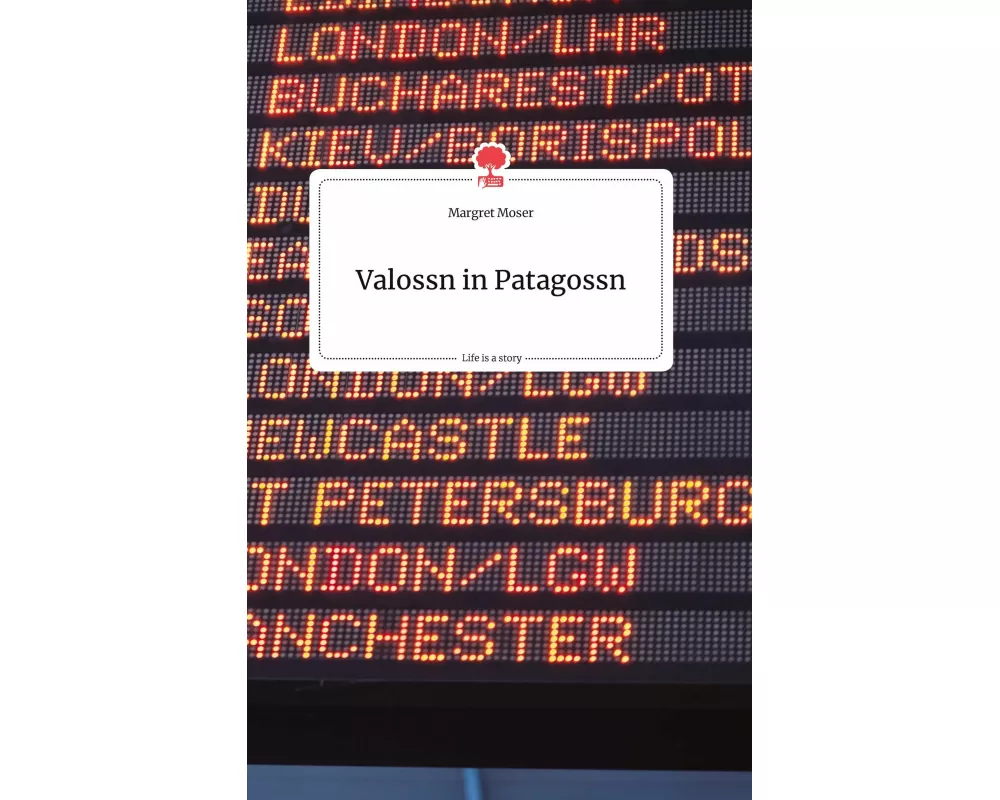 Valossn in Patagossn. Life is a Story - story.one