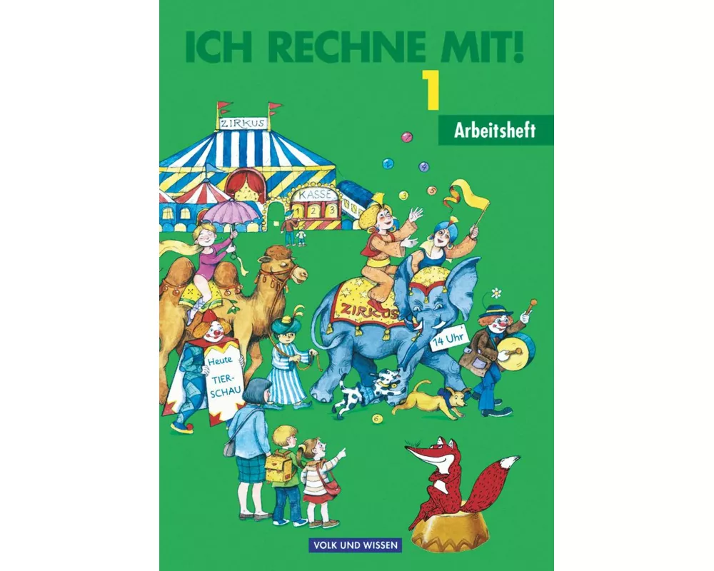 Ich rechne mit!, Berlin, Brandenburg, Mecklenburg-Vorpommern, Sachsen, Sachsen-Anhalt, Thüringen, 1. Schuljahr, Arbeitsheft