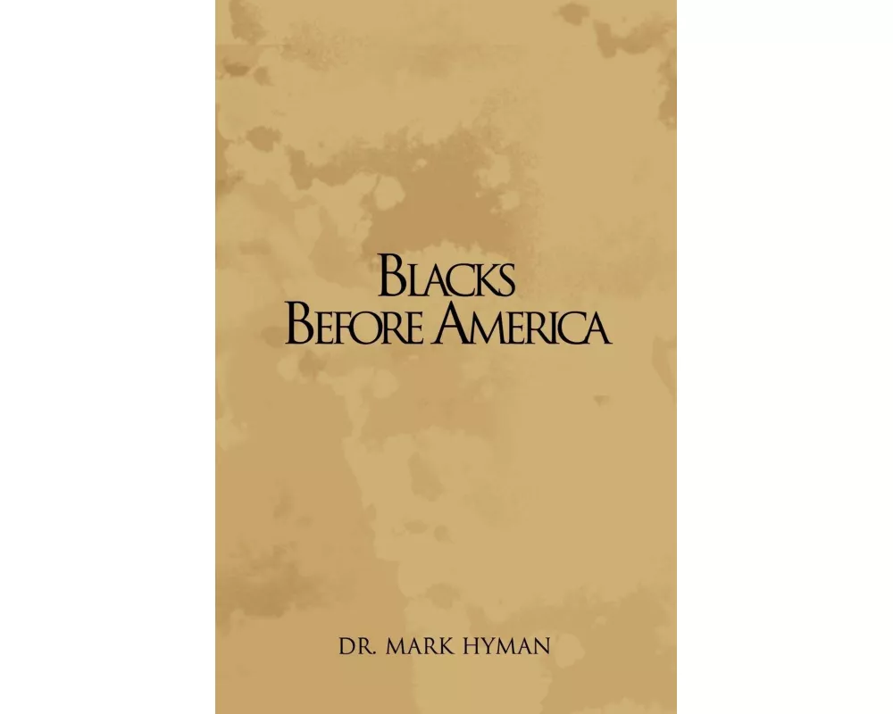 Blacks Before America