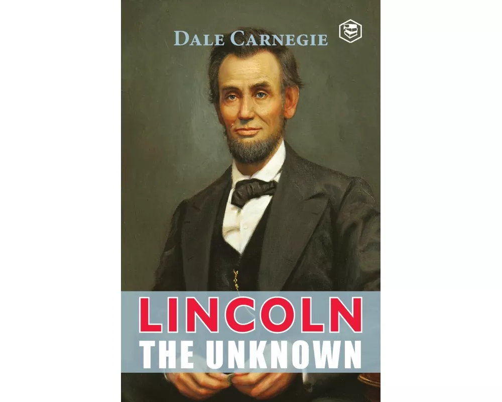 Lincoln The Unknown