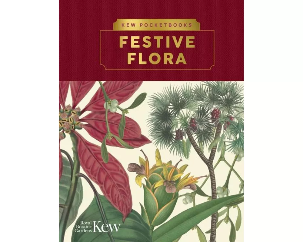 Kew Pocketbooks: Festive Flora
