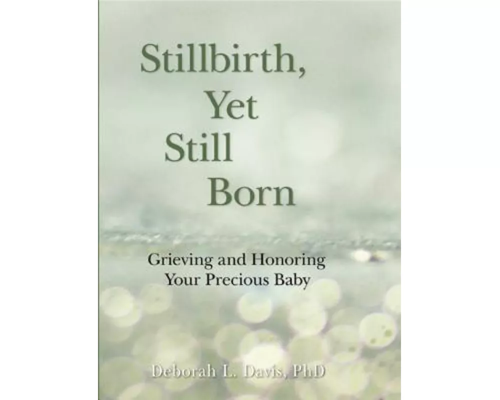 Stillbirth, Yet Still Born