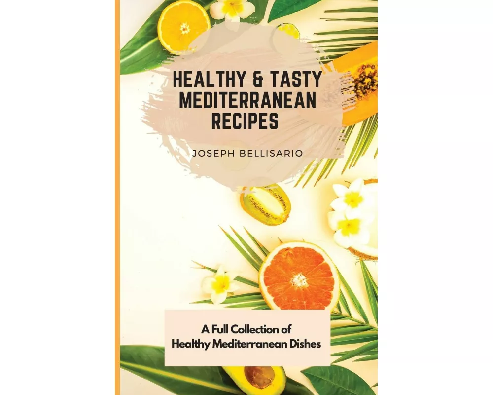 Healthy & Tasty Mediterranean Recipes