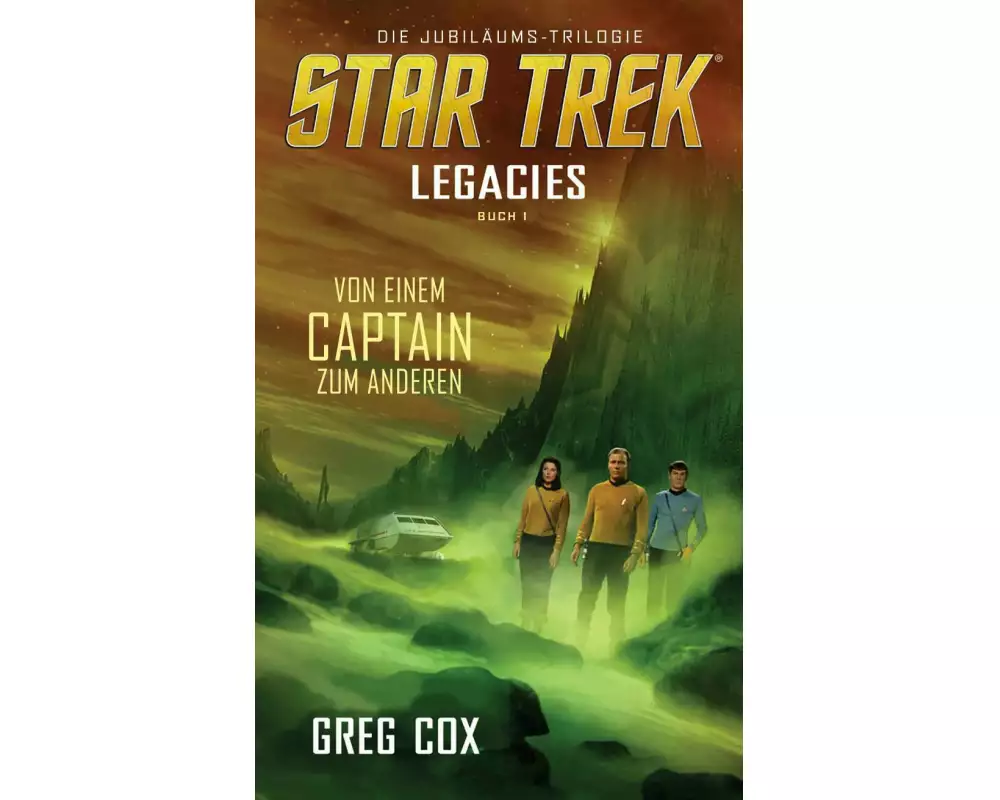 Star Trek - Legacies 1: Von einem Captain zum anderen