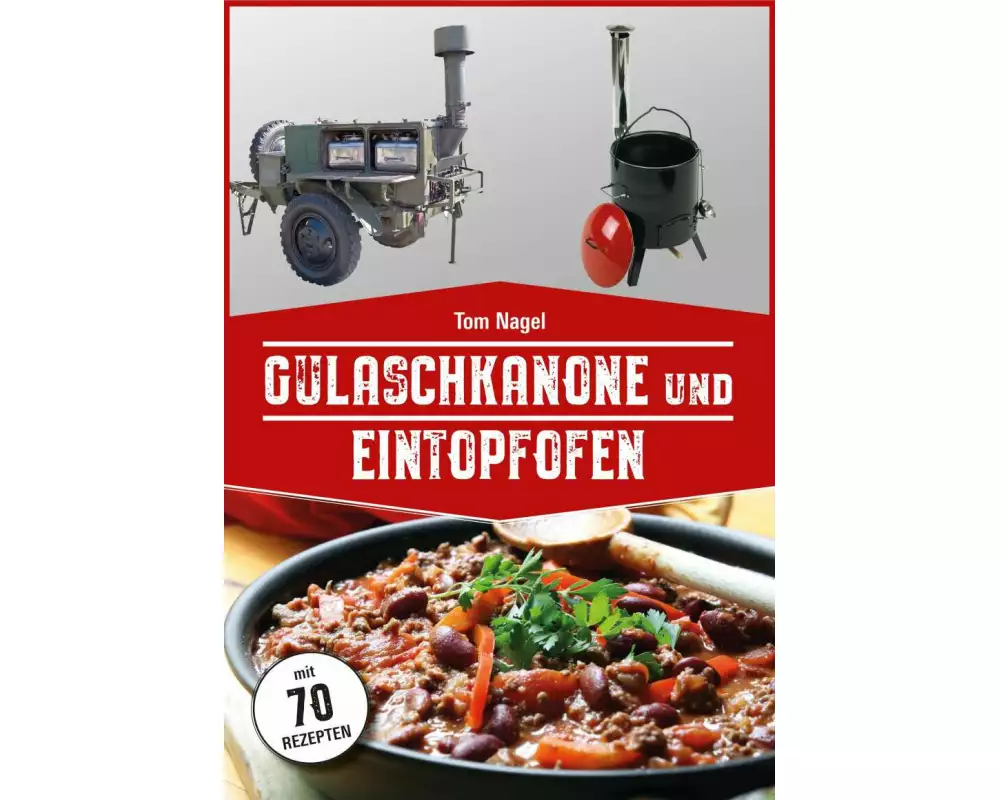 Gulaschkanone und Eintopfofen