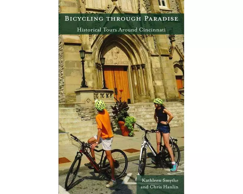 Bicycling through Paradise – Historical Rides Around Cincinnati