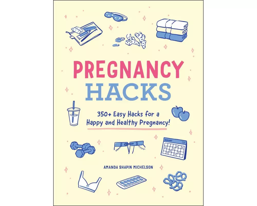 Pregnancy Hacks