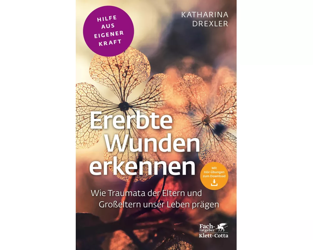 Ererbte Wunden erkennen (Fachratgeber Klett-Cotta, Bd.)