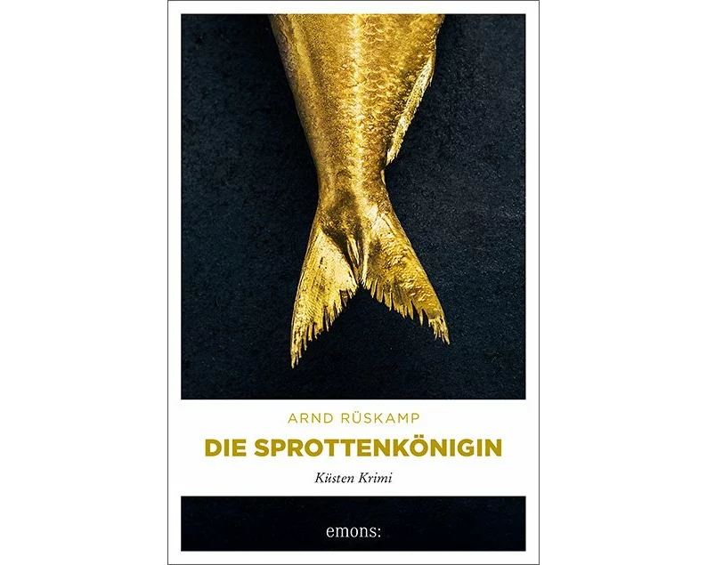 Die Sprottenkönigin. Kriminalhauptkommissarin Marie Geisler ermittelt in ihrem 5. Fall