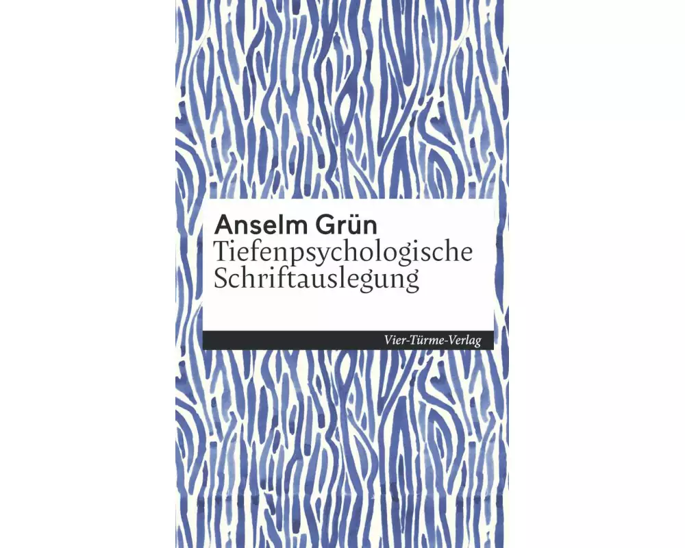 Tiefenpsychologische Schriftenauslegung