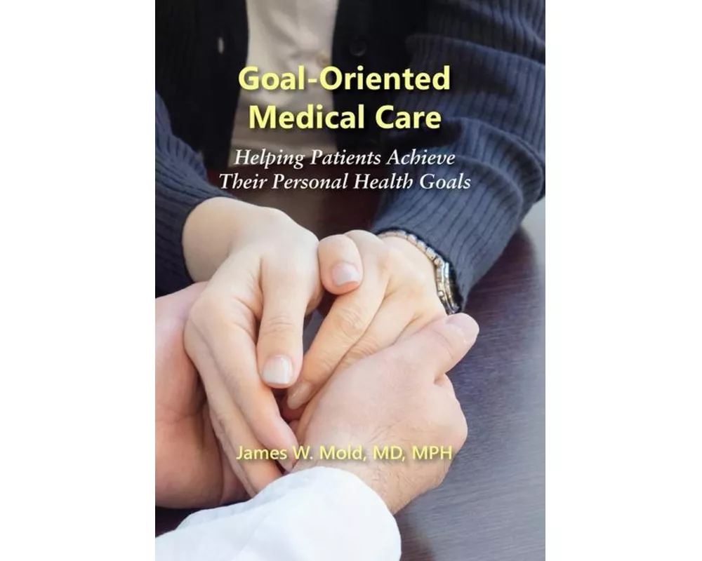 Goal-Oriented Medical Care