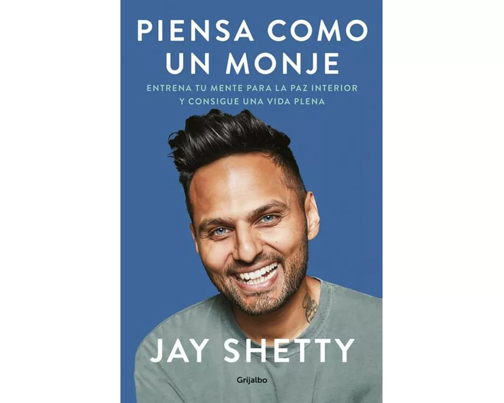 Piensa Como Un Monje: Entrena Tu Mente Para La Paz Interior Y Consigue Una Vida Plena / Think Like a Monk: Train Your Mind for Peace and Purpose Every