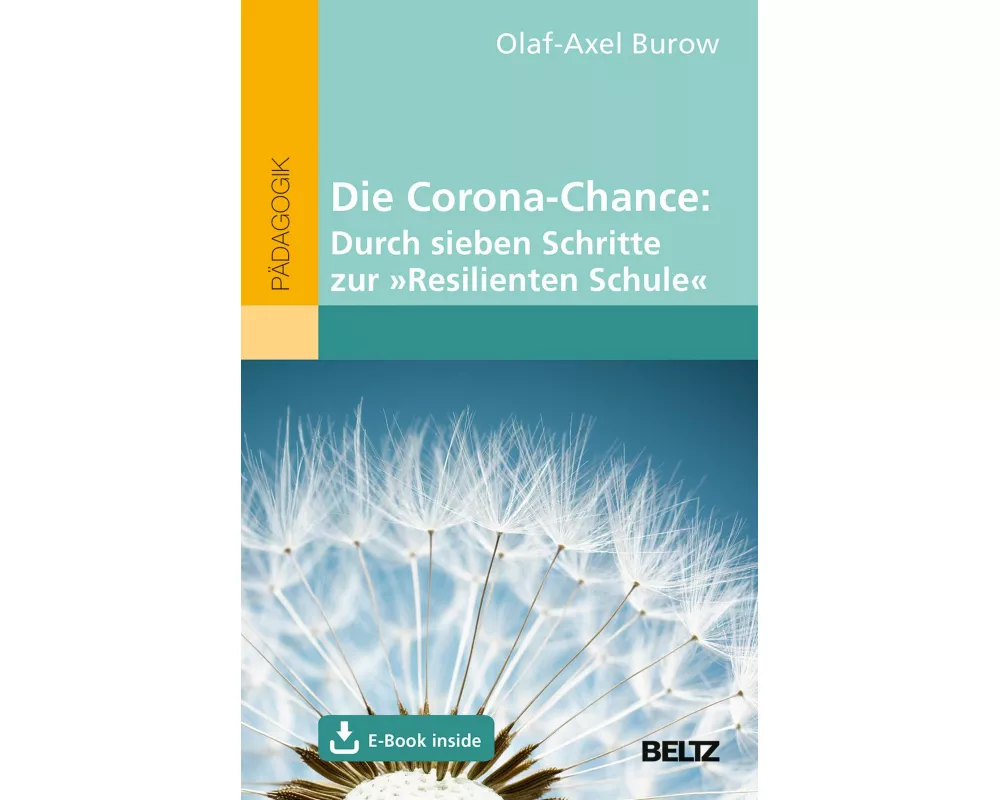 Die Corona-Chance: Durch sieben Schritte zur »Resilienten Schule«