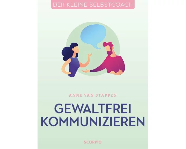 Gewaltfrei kommunizieren
