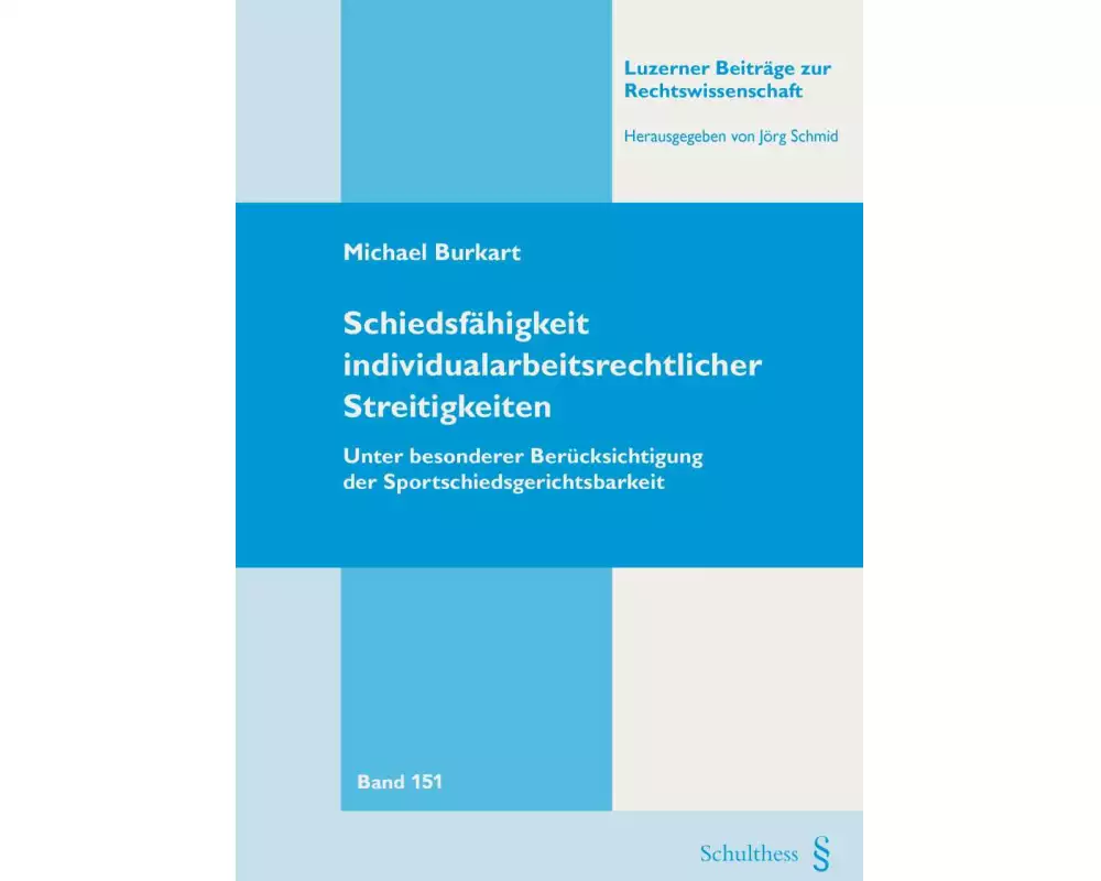 Schiedsfähigkeit individualarbeitsrechtlicher Streitigkeiten