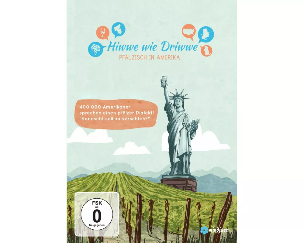 Hiwwe wie Driwwe - Pfälzisch in Amerika