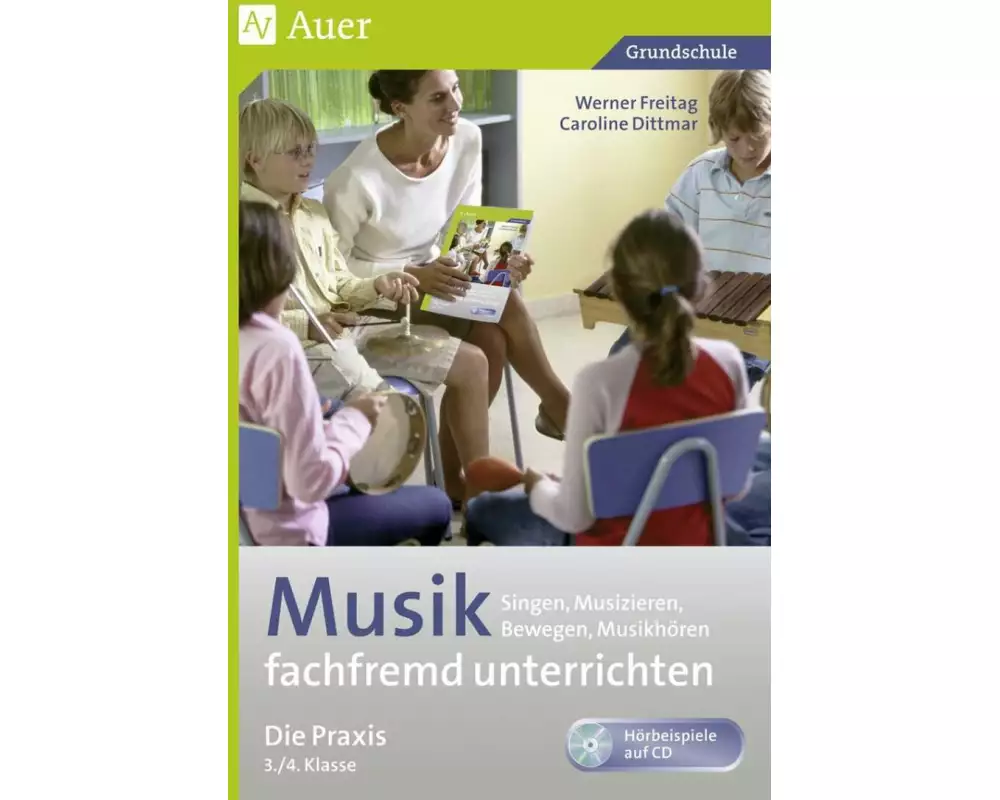 Musik fachfremd unterrichten - Die Praxis 3/4