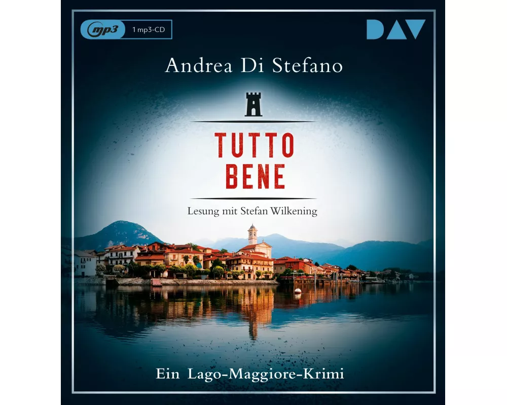 Tutto Bene. Ein Lago-Maggiore-Krimi