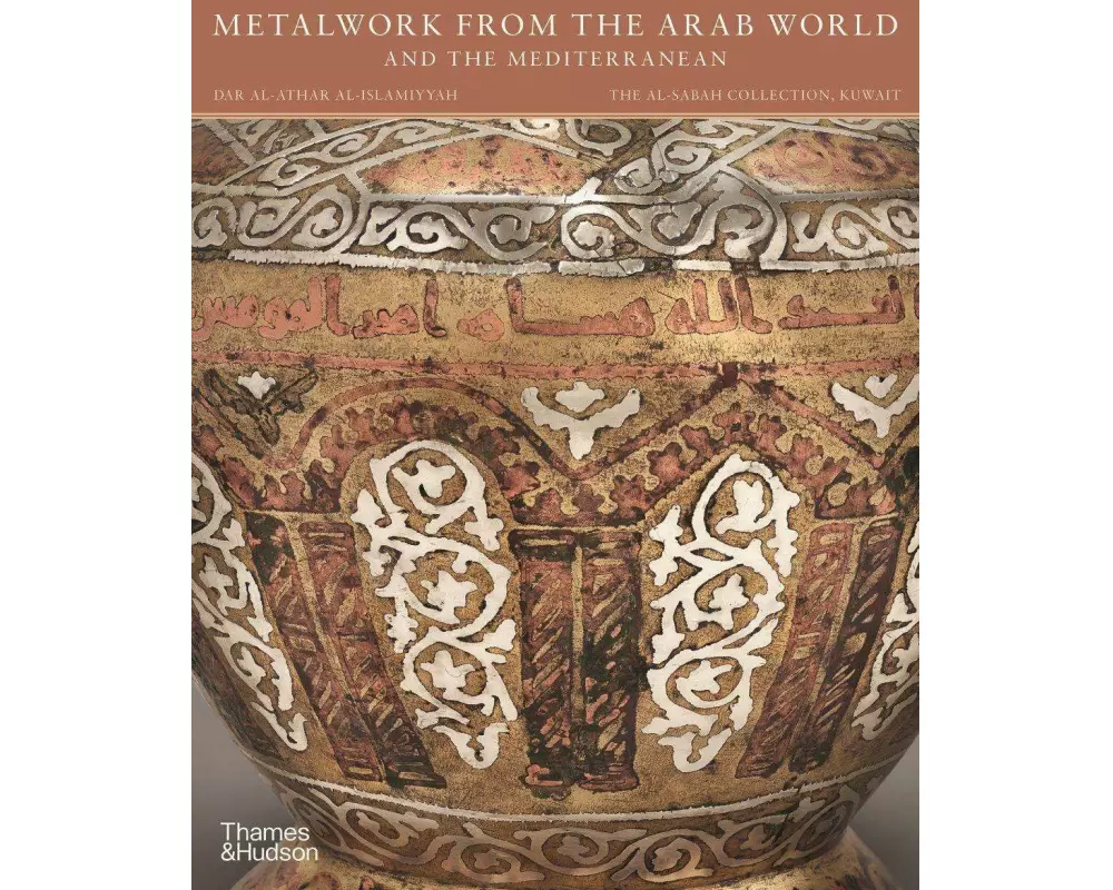 Metalwork from the Arab World and the Mediterranean